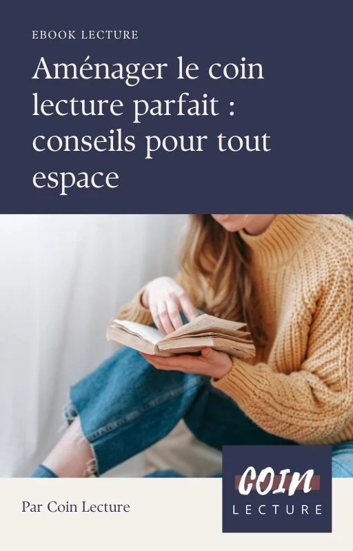 Aménager le coin lecture parfait : conseils pour tout espace